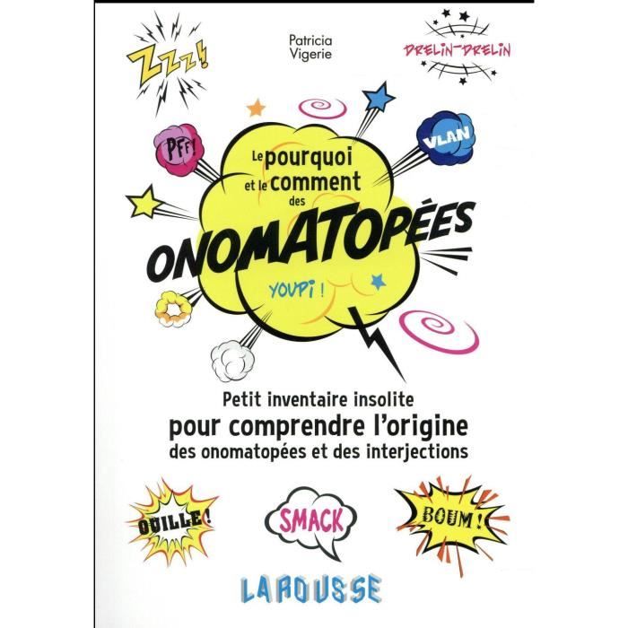 Livre Le Pourquoi Et Le Comment Des Onomatopees Petit Inventaire Pour Comprendre L Origine Des Onomatopees Achat Vente Livre Parution Pas Cher Soldes Sur Cdiscount Des Le 20 Janvier Cdiscount Si cela vous semble bien trop difficile, je vous suggère de poursuivre la lecture.