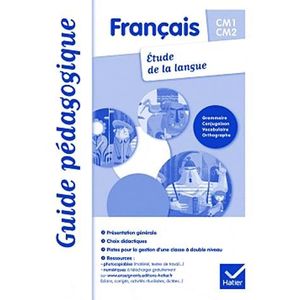 MANUEL PÉDAGOGIE Français CM1-CM2, étude de la langue