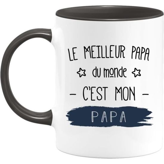 Mug Le Meilleur Papa Du Monde C'Est Mon Papa - Humour Père Tasse Cafe ...