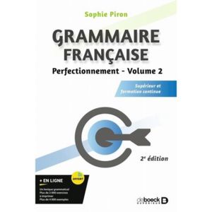LIVRE LANGUE FRANÇAISE Grammaire française perfectionnement. Volume 2, Su
