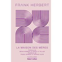 Robert Laffont - Dune - Tome 6 : La Maison des mères - Édition collector -  - Herbert Frank 220x150