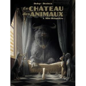 BANDE DESSINÉE Le Château des animaux Tome 1 : Miss Bengalore