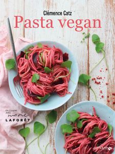 LIVRE CUISINE AUTREMENT Pasta vegan - Catz Clémence - Livres - Cuisine Vin