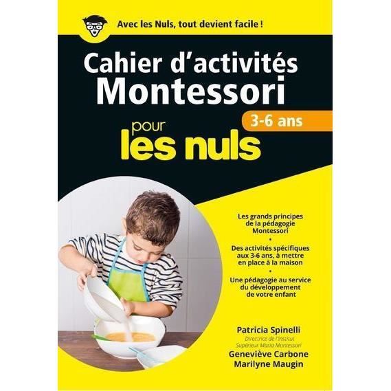 Livre Cahiers D Activites Montessori Pour Les Nuls 3 6 Ans Cdiscount Librairie