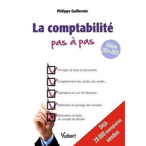LIVRE COMPTABILITÉ La comptabilité pas à pas. Edition 2024-2025