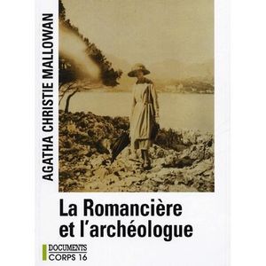 LIVRE RÉCIT DE VOYAGE La Romancière et l'archéologue