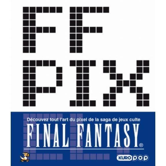 FF Pixel. L'art du pixel dans Final Fantasy