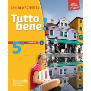 MANUEL COLLÈGE Italien LV2 5e cycle 4 Tutto bene ! Cahier d'activités, Edition 2016