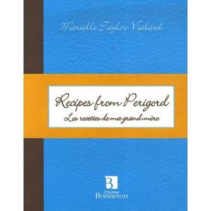 LIVRE CUISINE RÉGION Recipes from Perigord