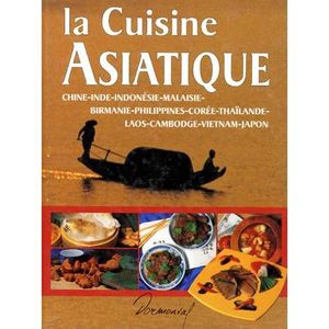 LIVRE CUISINE MONDE La cuisine asiatique
