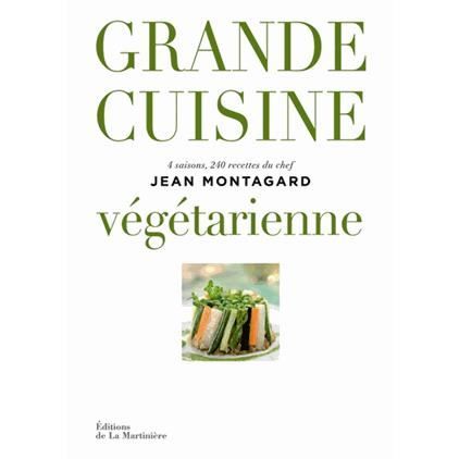 Grande Cuisine Vegetarienne Achat Vente Livre Jean Montagard