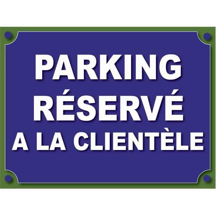 Parking réservé à la clientèle