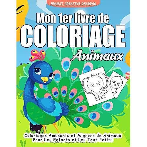 Mon 1er Livre de Coloriage Animaux: 55 Animaux à Colorier pour Enfant et Les Tout-Petits - Cahier de Coloriage Animaux pour Enfants