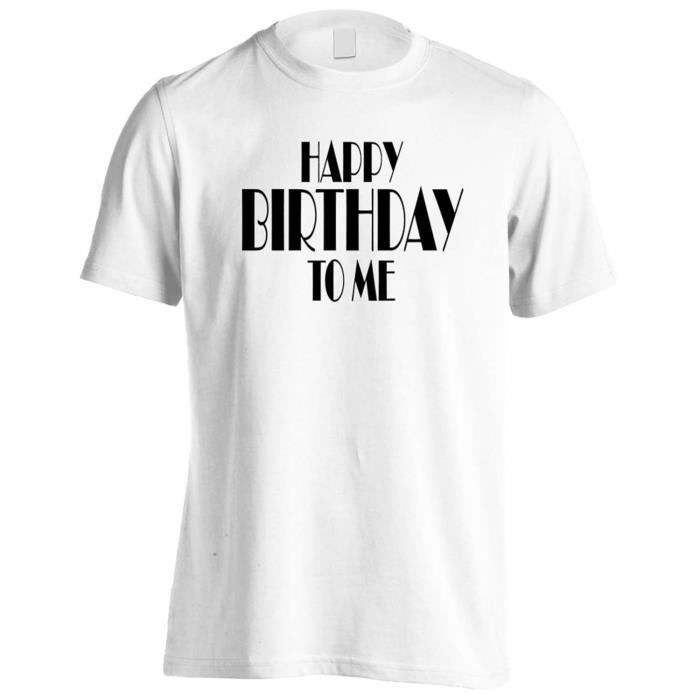 T Shirt Joyeux Anniversaire A Moi Nouveaute Drole Hommes T Shirt Gg11m Blanc Achat Vente T Shirt Cdiscount T Shirt Joyeux Anniversaire A Moi Nouveaute Drole Hommes T Shirt Gg11m Blanc Achat Vente T Shirt Cdiscount
