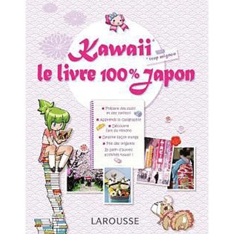 Kawaii le livre 100 % Japon - Cdiscount Librairie