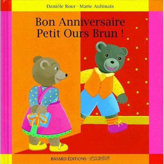 Bon Anniversaire Petit Ours Brun Achat Vente Livre Bayard Jeunesse Parution 14 04 1998 Pas Cher Cdiscount