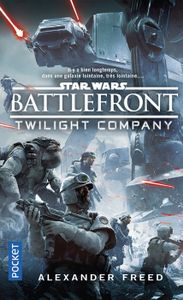 LIVRE FANTASY Star Wars : Battlefront - Twilight Compagny - Free