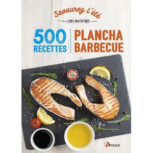 LIVRE ART DE RECEVOIR  Savourez l'été : 500 recettes plancha barbecue