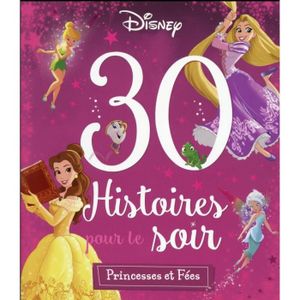 LIVRE 0-3 ANS ÉVEIL Livre - MON HISTOIRE DU SOIR ; princesses et fées ; 30 histoires pour le soir