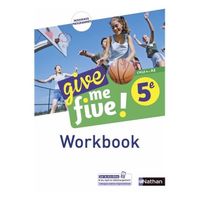 Give me five ! 5e, cycle 4, A2 : workbook