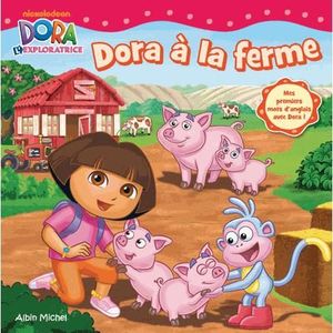 Livre 3-6 ANS Dora à la ferme