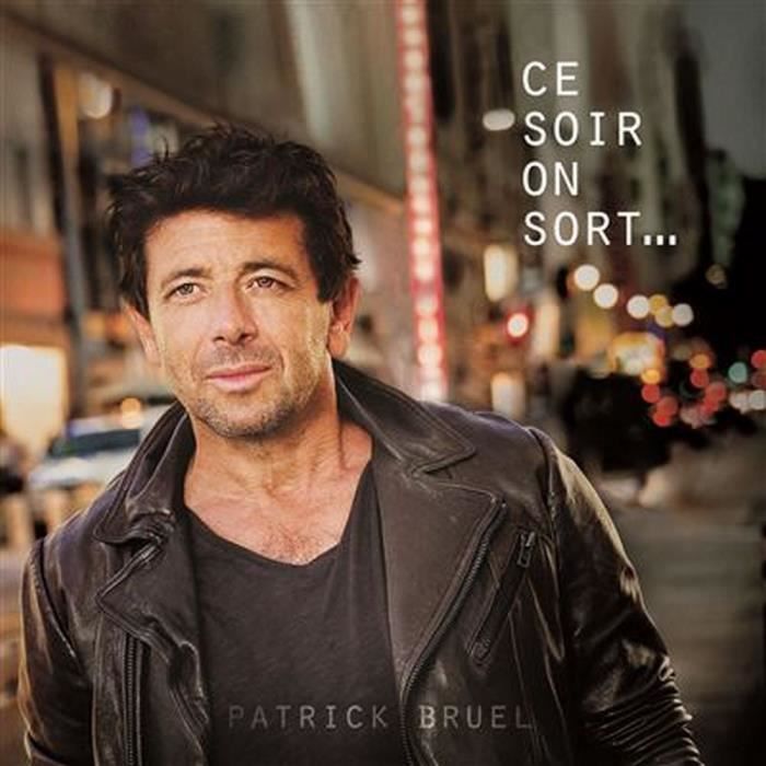 Patrick Bruel Ce Soir On Sort Inclus Livret 32 Pages Album Cd 18 Cdiscount