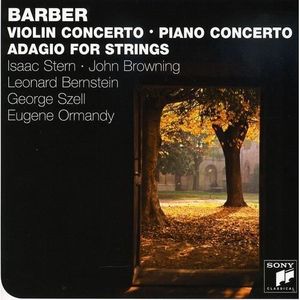 CD MUSIQUE CLASSIQUE Samuel Barber: Orchestral Works - Barber: Violin Concerto; Piano Concerto; Adagio for Strings