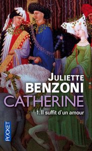 ROMANS HISTORIQUES Catherine Tome 1