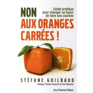 LIVRE RÉGIME Livre - non aux oranges carrées ! guide pratique p