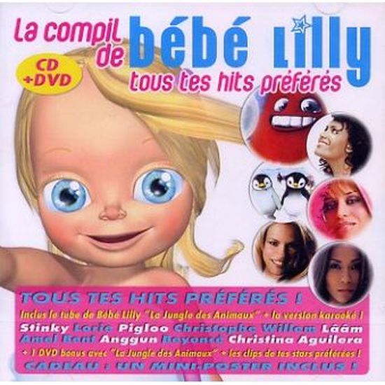 La Compil De Bebe Lilly Tous Tes Hits Preferes Cdiscount