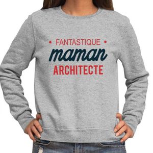 SWEATSHIRT Architecte | Maman Fantastique | Sweat Femme Taille Unisexe Famille Humour