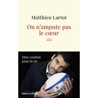 Robert Laffont - On n'ampute pas le cur -  - Lartot Matthieu