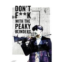 Affixe Maxi Peaky Blinders Don't Fuck With 61x91.5cm