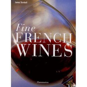 LIVRE VIN ALCOOL  Fine French Wines