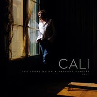 Cali / Ces jours qu'on a presque oubliés Volume 1 Album CD