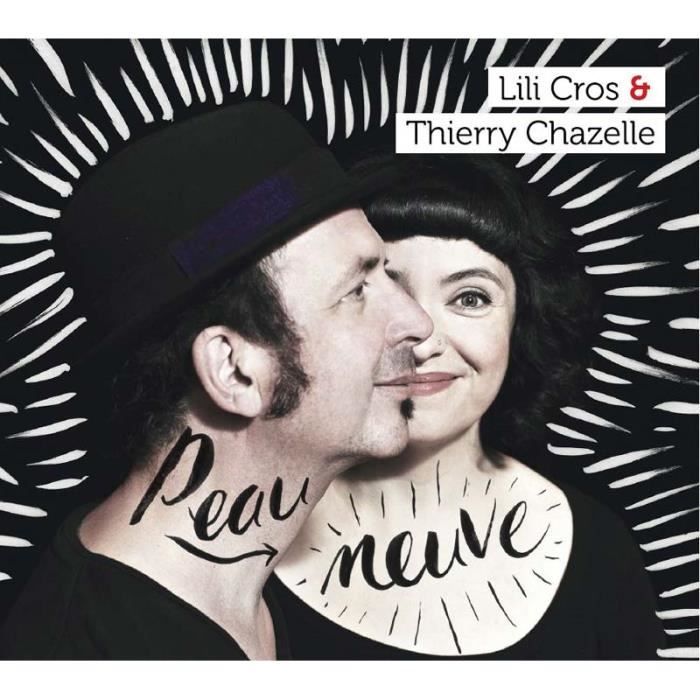Peau neuve by Lili Cros, Thierry Chazelle (CD)