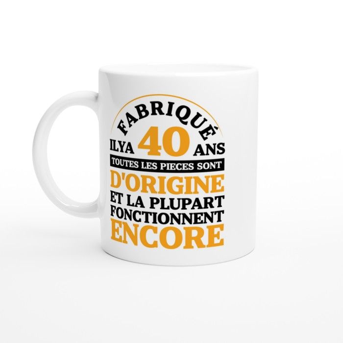 Mug Anniversaire Humour fabriqué il y a 40 ans - Mug drole - Idée ...