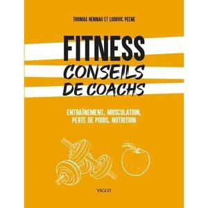 LIVRE SPORT Fitness : conseils de coachs. Objectifs, entraînement et nutrition-santé