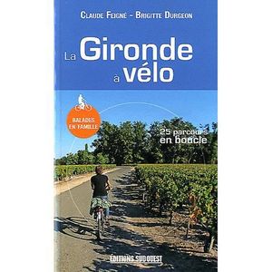 GUIDES DE FRANCE La Gironde à vélo