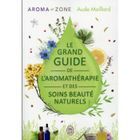 J'AI LU Livre - le grand guide de l'aromathérapie et des soins beauté naturels