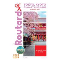 Guide du Routard Tokyo, Kyoto 2023-24 - Osaka et Hiroshima