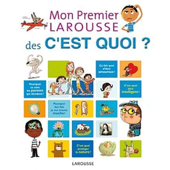 Mon Premier Larousse Des C Est Quoi Cdiscount Librairie Mon Premier Larousse Des C Est Quoi Cdiscount Librairie
