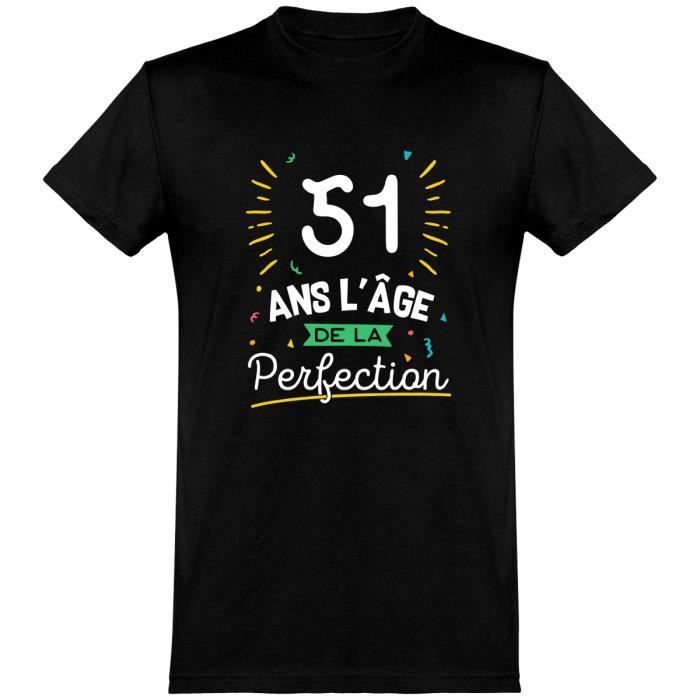 Tee Shirt Homme Humour Cadeau Imprime En France 100 Coton 185gr 51 Ans La Perfection Black Cdiscount Pret A Porter