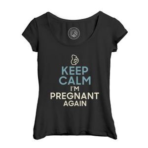 T-SHIRT T-shirt Femme Col Echancré Noir Keep Calm I'm Pregnant Again Enceinte Mère Future Maman