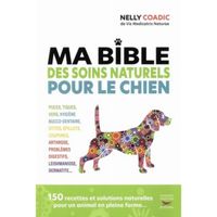 Ma bible des soins naturels pour le chien