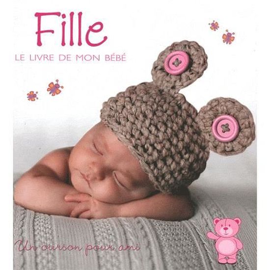 Fille Le Livre De Mon Bebe Un Ourson Pour Ami Cdiscount Librairie