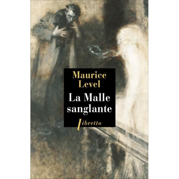 La malle sanglante. Suivi de Laquelle ?