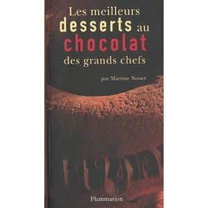 LIVRE FROMAGE DESSERT Les meilleurs desserts au chocolat des grands chef