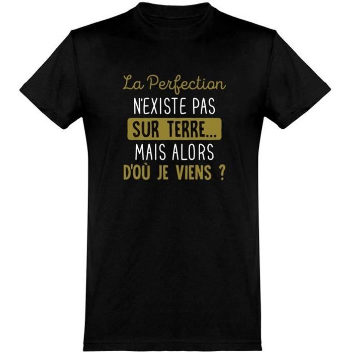 tee shirt homme humour | Cadeau imprimé en France | 100% coton, 185gr | la perfection n'existe pas