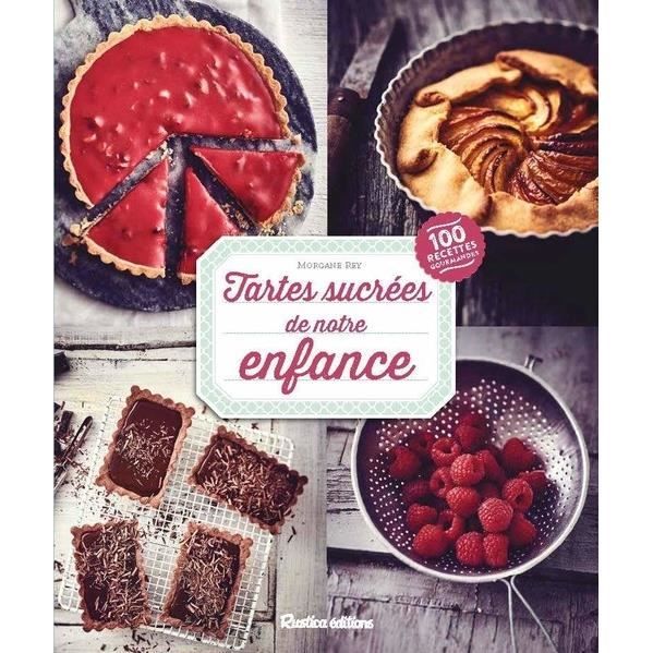 Tartes Sucrees De Notre Enfance 100 Recettes Gourmandes Achat Vente Livre Parution Pas Cher Soldes Sur Cdiscount Des Le Janvier Cdiscount Tartes Sucrees De Notre Enfance 100 Recettes Gourmandes Achat Vente Livre Parution Pas Cher Soldes Sur Cdiscount Des Le Janvier Cdiscount